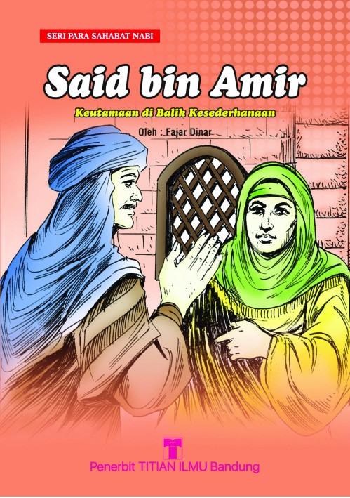 Said bin Amir: Keutamaan di Balik Kesederhanaan